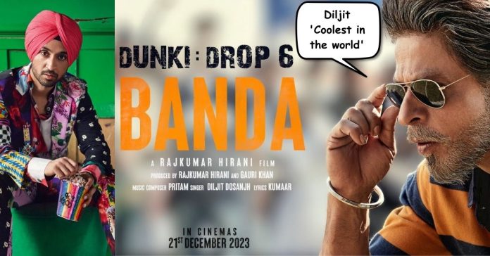 SRK Calls Diljit Dosanjh 'Coolest In The World' As The 'Dunki' Song 'Banda' Releases.