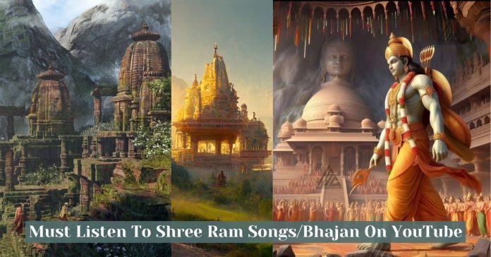 Must Listen To Shree Ram Songs/Bhajan On YouTube