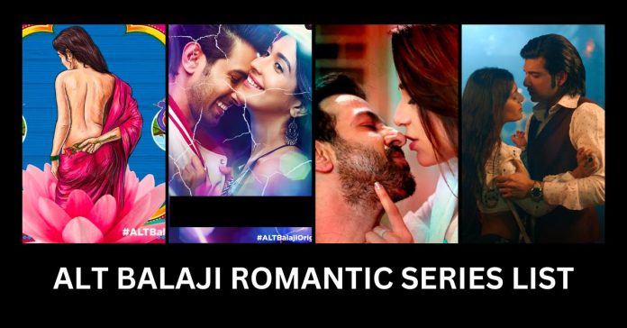 Alt Balaji Romantic Series List