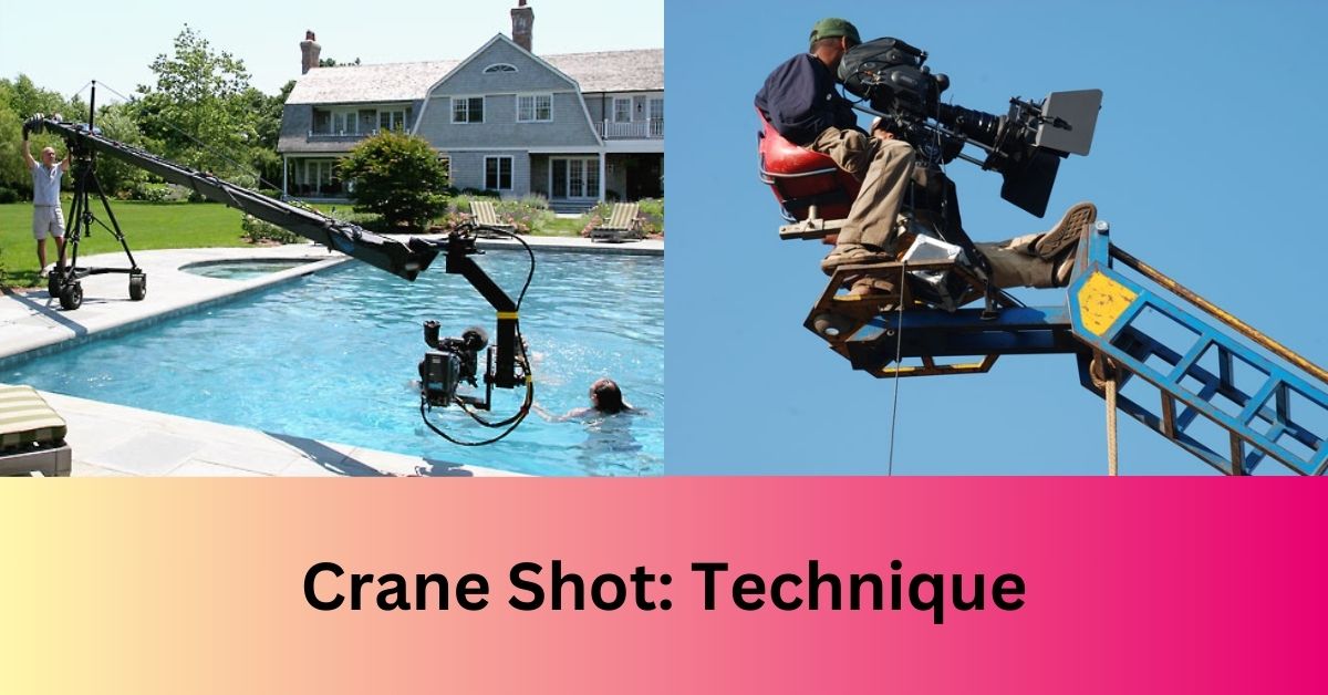 Crane Shot- Technique